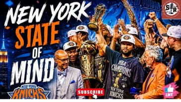 NEW YORK STATE OF MIND: THE KNICKS ARE CHAMPIONS!