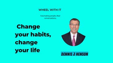 Closed Captioned: Dennis J Henson: Change your habits, change your life