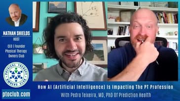 How AI (Artificial Intelligence) Is Impacting The PT Profession With Pedro Teixeira, MD, PhD