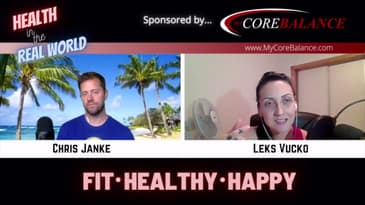 Building a Healthy Mindset - Health in the Real World with Chris Janke - guest Leks Vucko
