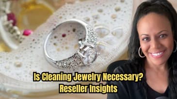 Should Jewelry Resellers Clean Jewelry Before Listing?