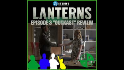 Lanterns Episode 3 Review