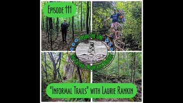 Episode 111 -Informal Trails Discussion with Laurie Rankin
