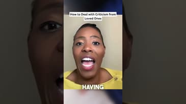 How to Deal with Criticism from Loved Ones #fyp