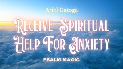 Psalm 12: Receive Spiritual Help for Anxiety