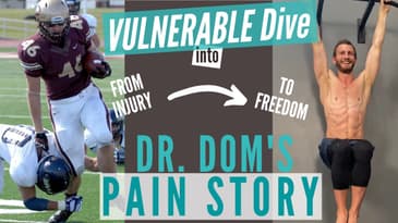 Vulnerable Dive into Dr  Dom's Pain Story