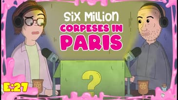 Six Million Corpses in Paris | Scary Mystery Surprise S2:E27