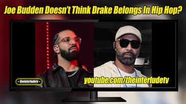 Joe Budden Doesn’t Think Drake Belongs In Hip Hop?