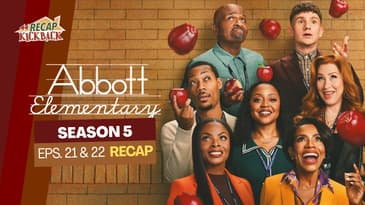Abbott Elementary Season 5 Eps 21 & 22 Recap