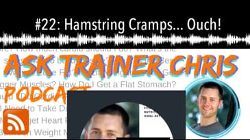 #22: Hamstring Cramps... Ouch!