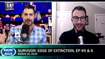 Survivor Know-It-Alls LIVE: Ep 5 & 6 Recap - 3/20/19
