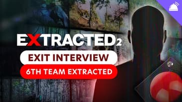 Extracted Season 2 Ep 7 Exit Interview w/ 6th Team Extracted