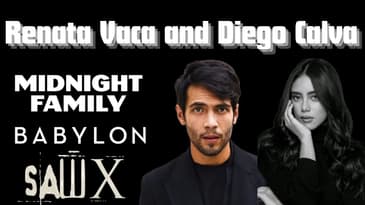 "Midnight Family", "Babylon" and "Saw X" | Actors: Renata Vaca and Diego Calva |