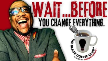 Stop Trying to Fix Everything at Once | The Black Coffee Club #selfmastery