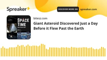 Giant Asteroid Discovered Just a Day Before it Flew Past the Earth