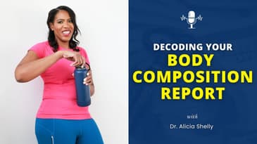 Decoding Your Body Composition Report | Dr. Shelly MD