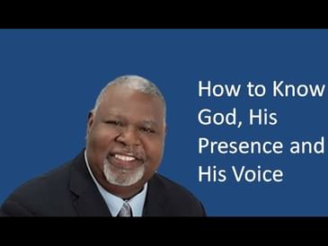 How to Know God, His Presence and His Voice pt.2