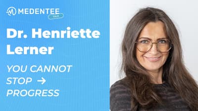 🎙️ Medentee Talk: You Cannot Stop Progress" — Dr. Henriette Lerner on Changing Dentistry Forever