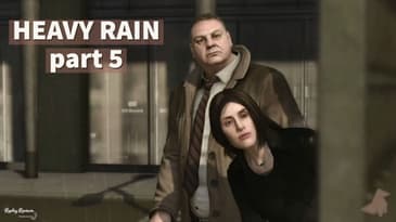 Heavy Rain Playthrough - Part 5
