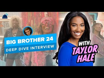 BB24 Taylor Hale Deep Dive | Big Brother 24 Winner & America’s Favorite Player