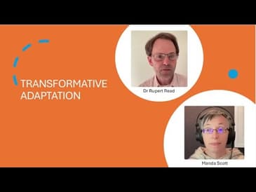 Transform or Collapse? Dr. Rupert Read and Manda Scott on Climate Adaptation & Moral Courage