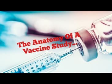 The Anatomy Of A Vaccine Study...