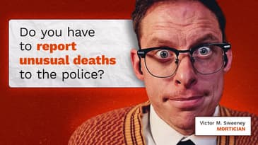 Do you have to report unusual deaths to the police?  Mortician Victor M. Sweeney on what to do next.