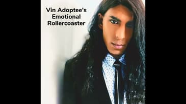 Vin Adoptee's Emotional Rollercoaster