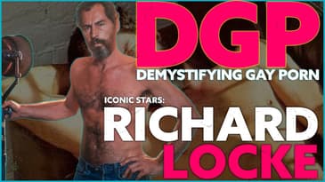 The Original DADDY of Gay Erotica, RICHARD LOCKE | DGP: Iconic Stars | Video Essay