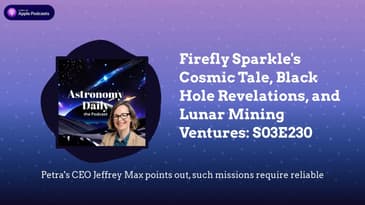 Firefly Sparkle's Cosmic Tale, Black Hole Revelations, and Lunar Mining Ventures: S03E230