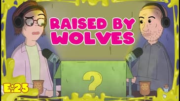 Raised by Wolves | Scary Mystery Surprise S3:E25
