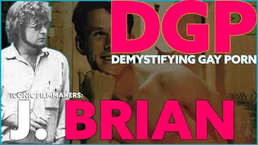Gay Adult Industry Legend J. BRIAN and His Contributions | DGP: Iconic Filmmakers | Video Essay