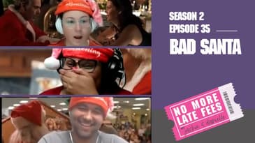 No More Late Fees - S2 EP35 - Bad Santa
