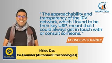 Mridu Das | Co-Founder | Automovill Technologies | On his journey with Inflection Point Ventures