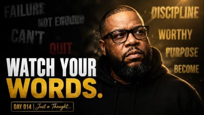 Words Are Too Powerful to Play With. (Just a Thought Day 014)