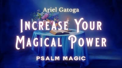 Psalm 45: Increase Your Magical Power