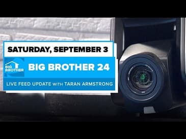BB24 September 3 Live Feed Update | Big Brother 24