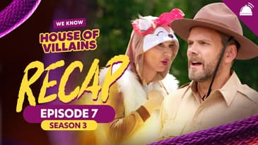 House of Villains Season 3 Ep 7 Recap