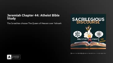 Jeremiah Chapter 44: Atheist Bible Study