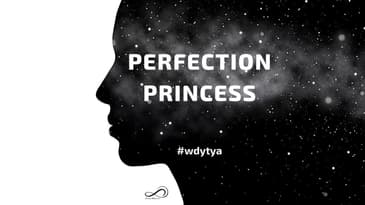 WDYTYA EP9 PERFECTION PRINCESS