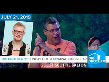 Big Brother 21 Sunday Night July 21 HOH & Nominations Recap | Scottie Salton #BB21