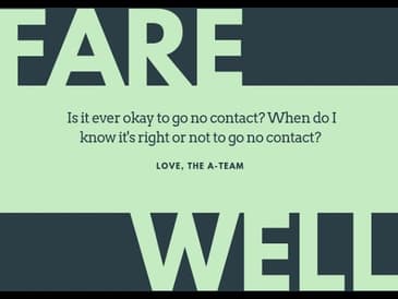 Dealing with Hurtful People: Is It Okay to Go No Contact?