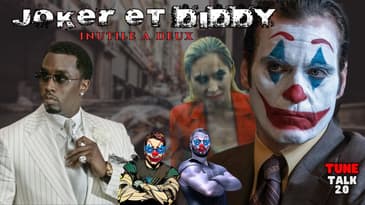 Tune Talk 2.0 - Season 2 Episode 38: Joker et Diddy Inutile a Deux