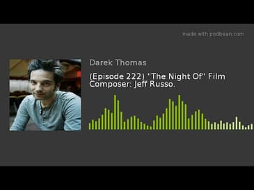 (Episode 222) "The Night Of" Film Composer: Jeff Russo.