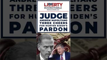 JUDGE ANDREW NAPOLITANO  THREE CHEERS FOR HUNTER BIDEN'S PARDON
