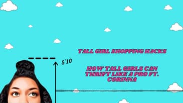 Tall Girl Shopping Hacks: How Tall Girls Can Thrift Like A Pro Ft. Corinna
