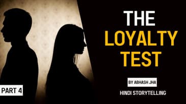 PART 4 | The Loyalty Test | Hindi Love Stories | Abhash Jha Storytelling | Rhyme Attacks