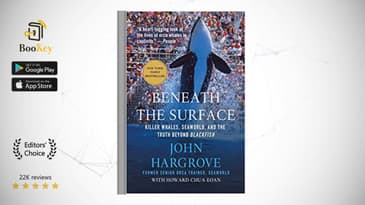 Beneath the Surface  Book Summary By John Hargrove  Killer Whales, SeaWorld, and the Truth Beyond