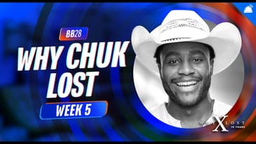 BB28 Why ___ Lost Week 5