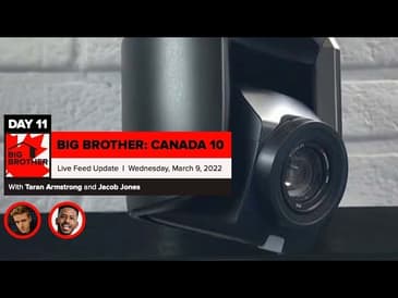 Big Brother Canada 10 | Live Feed Update March 9